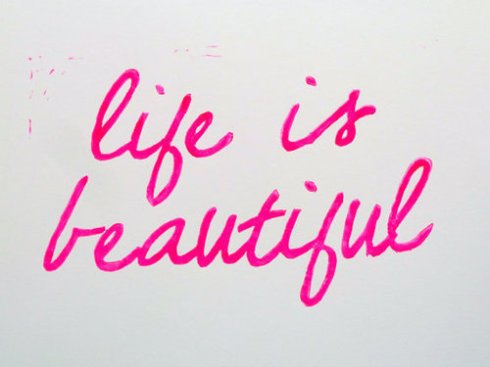 life is beautiful
