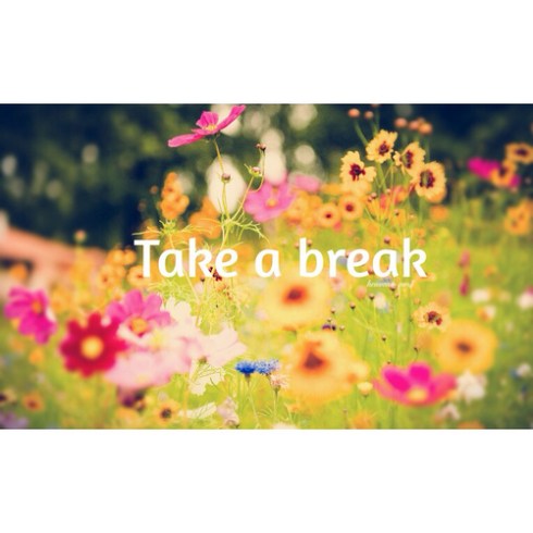 take a break